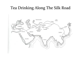 Tea Drinking Along The Silk Road
 