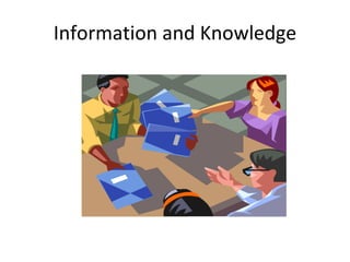 Information and Knowledge 