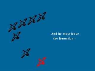 And he must leave the formation... 