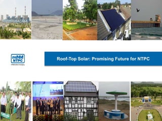 Roof-Top Solar: Promising Future for NTPC
 