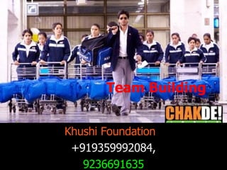 Team Building Khushi Foundation  +919359992084, 9236691635 