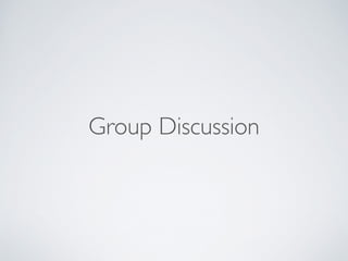 Group Discussion
 