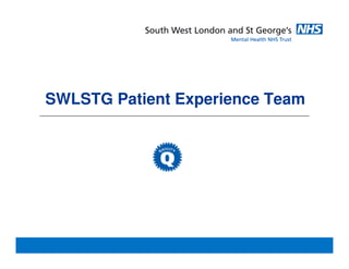 SWLSTG Patient Experience Team
 