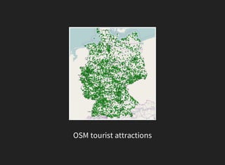 OSM	tourist	attractions
 