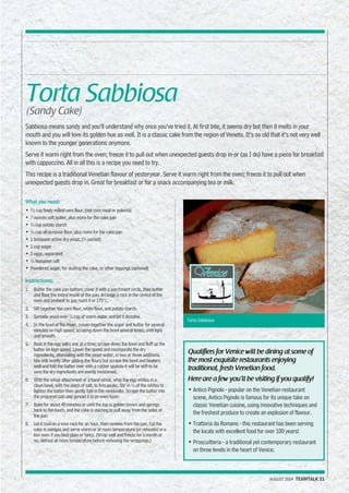 Torta Sabbiosa 
(Sandy Cake) 
Sabbiosa means sandy and you’ll understand why once you’ve tried it. At first bite, it seems...