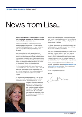 Lisa Burke, Managing Director Business update 
News from Lisa... 
Where to start? It’s been a sizzling summer of success 
...