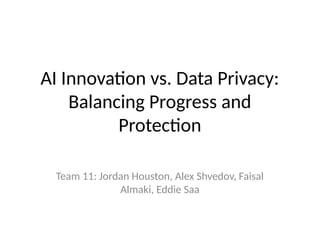 AI Innovation vs. Data Privacy and Balancing Progress and Protection | PPTX