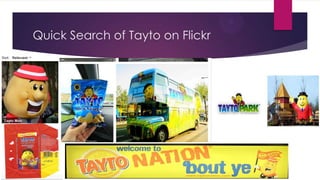 Quick Search of Tayto on Flickr

 