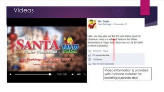 Videos

Video information is provided
with a phone number for
booking purposes also

 