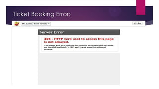 Ticket Booking Error:

 