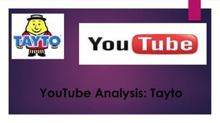 YouTube Analysis: Tayto

 
