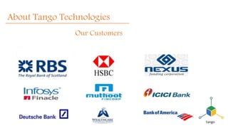 About Tango Technologies
Our Customers
 