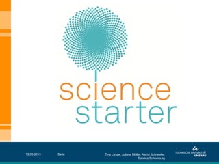 13.05.2013 Tina Lange, Juliane Möller, Astrid Schneider,
Sabrina Schomburg
Seite
 