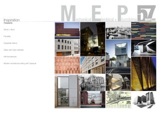 Inspiration
Presidents
Stone + Brick
Facades
Quayside History
Glass with hard materials
Infill Architecture
Modern Architecture sitting with Classical
MechanicalElectrical+Plumbing
 