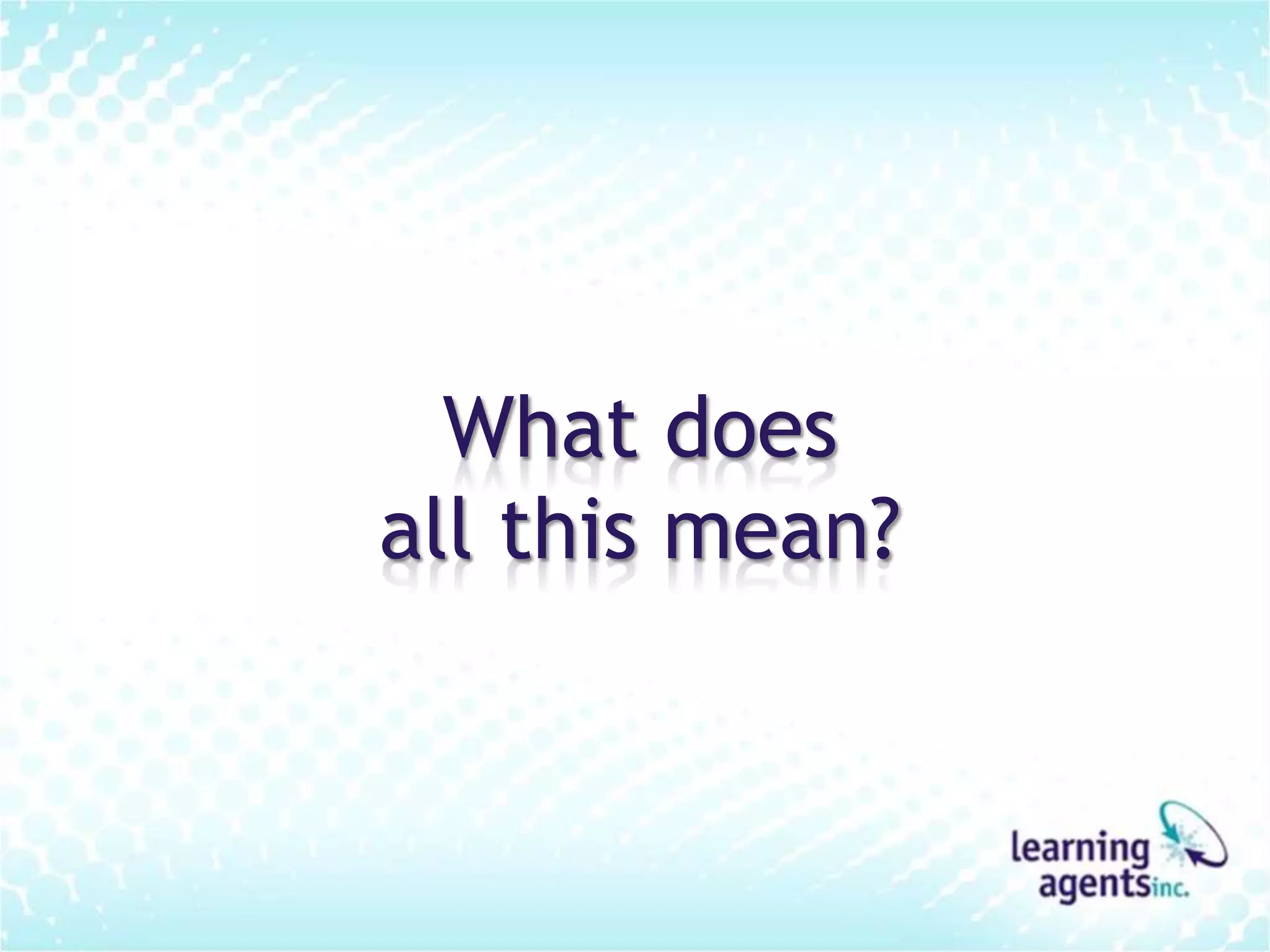 What does
all this mean?
 