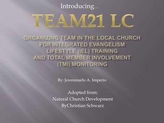 Adopted from:
Natural Church Development
ByChristian Schwarz
Introducing…
By: Jovenmarlo A. Imperio
 