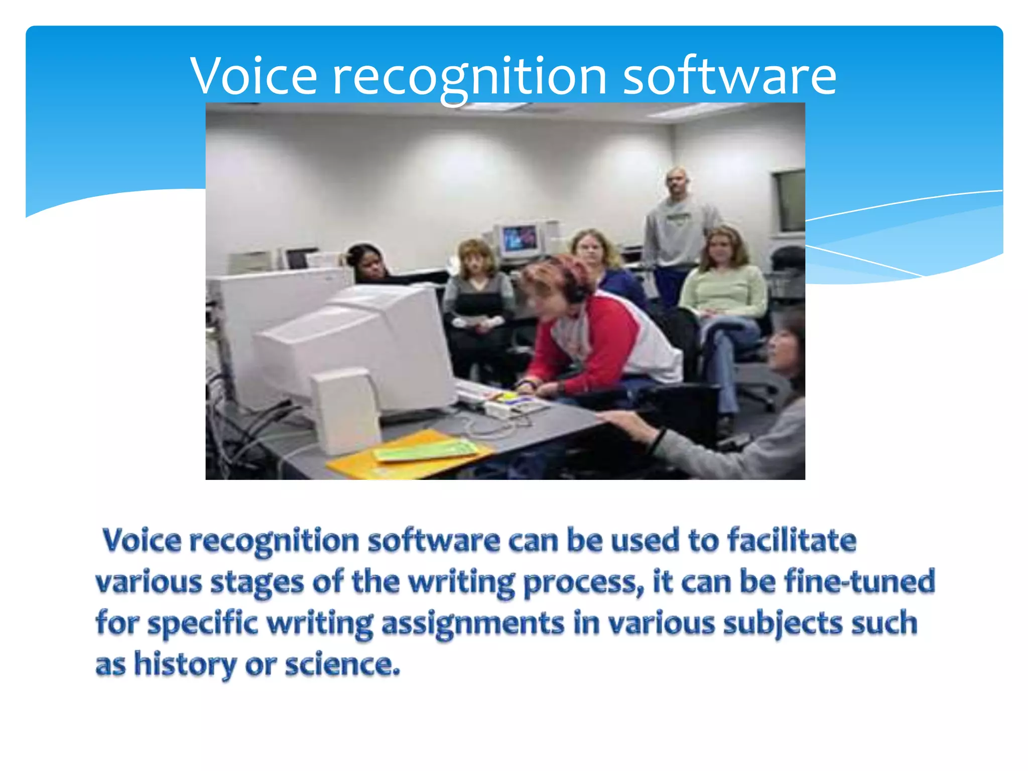 Voice recognition software
 