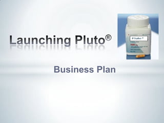 Launching Pluto® Business Plan 