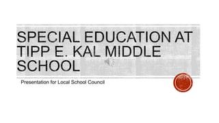 Presentation for Local School Council
 
