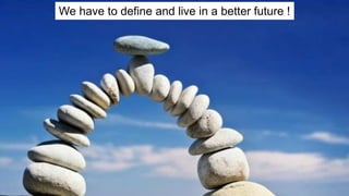 Internationaler Controller Verein eV | www.icv-controlling.com | international work group | 2020 |
We have to define and live in a better future !
 