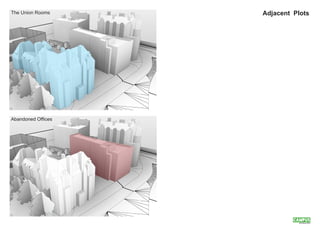 The Union Rooms

Abandoned Offices

Adjacent Plots

 