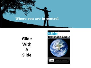 Glide With A Slide 