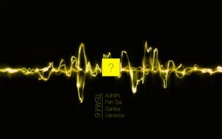 ? 
TEAM 6 
Adhithi 
Fan Sai 
Sanika 
Vanessa 
