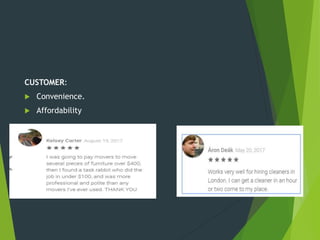 CUSTOMER:
 Convenience.
 Affordability
 