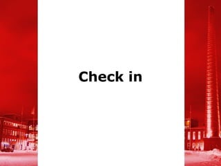 Check in
 