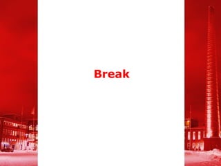 Break
 