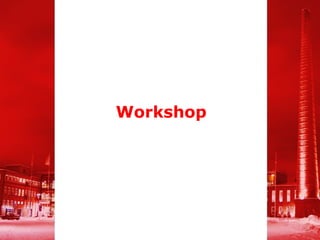 Workshop
 