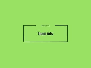 Since 2001
Team Ads
 
