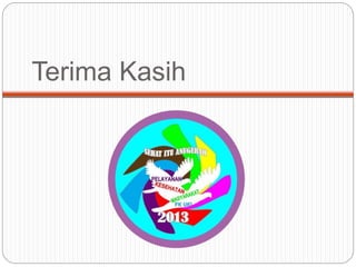 Terima Kasih
 