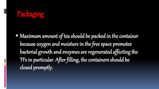 Tea manufacturing | PPTX