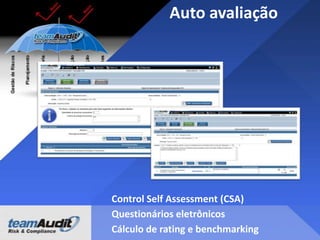 Ferramentas
Alto

Otimizado

Execução contínua de auditoria automatizada e
testes de monitoramento com foco no negócio.
Ferramentas estatísticas e integradas

Repetitivo

Análises e testes automatizados e reusáveis, com softwares de
auditoria em ambiente centralizado. Os resultados são para
avaliação de risco em todo o processo de auditoria

Baixo
Ad hoc

Análises de dados pontuais sobre certas auditorias. Uso de planilhas ou
ferramentas em ambiente local ou desktop.

 