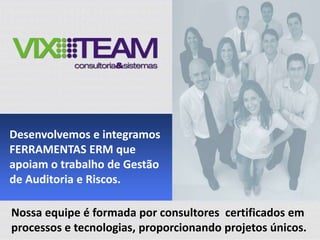 Terminologia
• Auditoria Contínua
• Monitoramento Contínuo

• Data Analytics

 