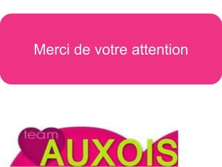 Merci de votre attention
 