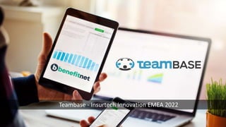 Teambase - Insurtech Innovation EMEA 2022
 