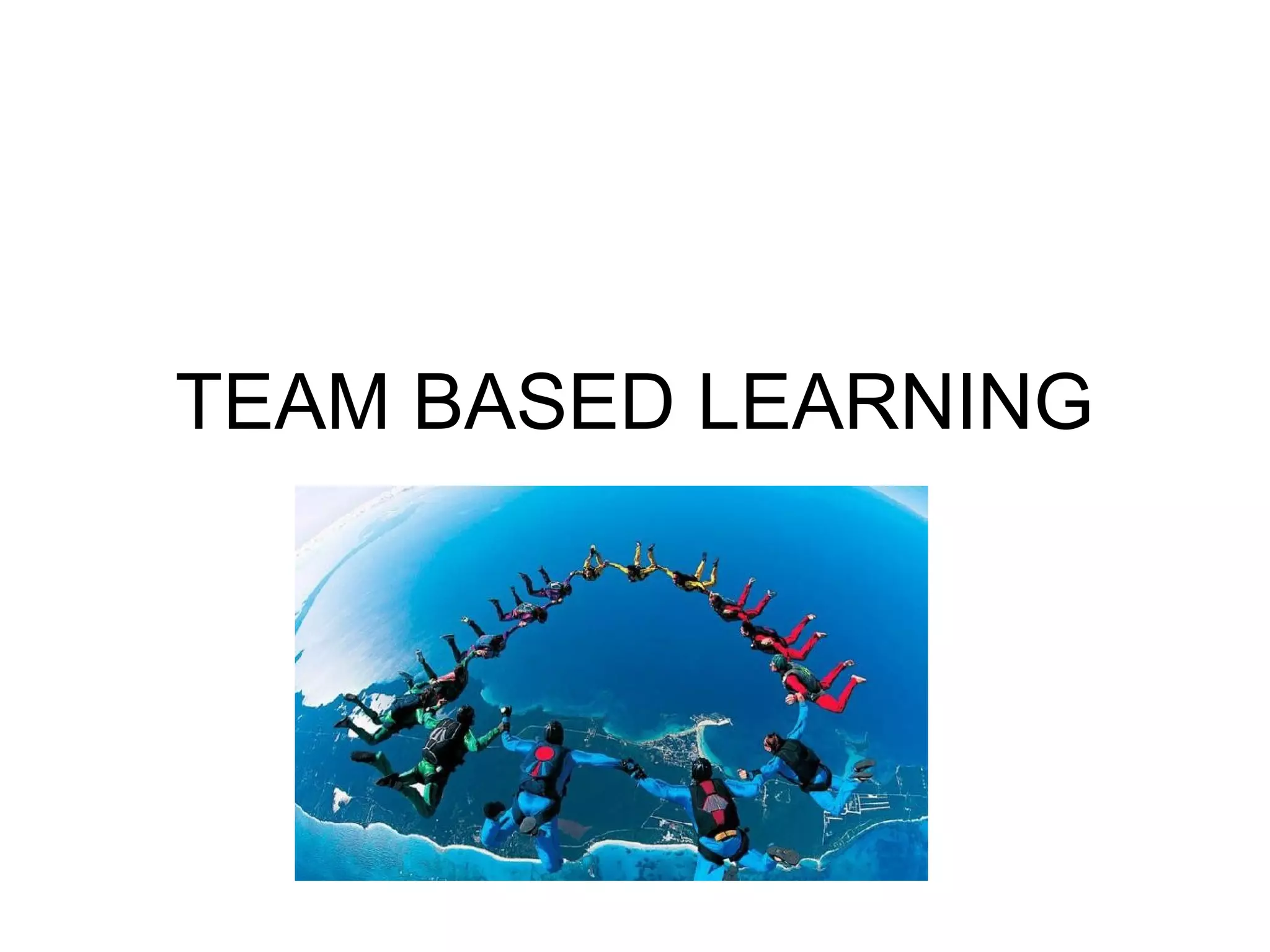 TEAM BASED LEARNING