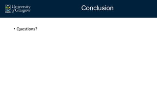 • Questions?
Conclusion
 