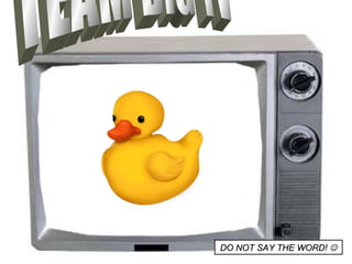 TEAM BIG TV DO NOT SAY THE WORD!   