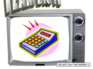 TEAM BIG TV DO NOT SAY THE WORD!   