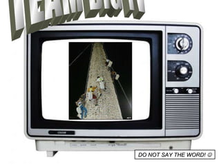 TEAM BIG TV DO NOT SAY THE WORD!   