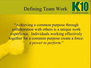 “ Achieving a common purpose through collaboration with others is a unique work experience.  Individuals working effective...