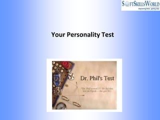 Your Personality Test
 