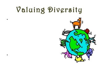 Valuing Diversity
•The individuality of each team
member should be respected.
There shouldn’t be any
discrimination based on age,
gender, personality traits, race,
color etc. The individual
charecterisitcs of each are an
asset to the team and strengthen
it.
•A leader should be capable
of making every team
member respect the other
and the diversity in team and
should lead by example.
 
