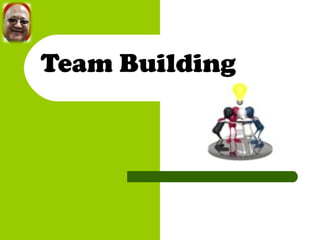 Team Building 
 