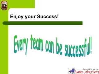 Enjoy your Success!
 