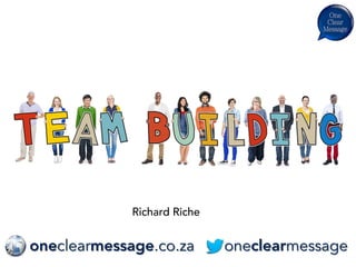 Richard Riche
oneclearmessageoneclearmessage.co.za
 