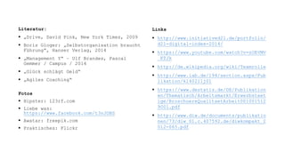 Fotos
 Hipster: 123rf.com
 Liebe was:
https://www.facebook.com/t3nJOBS
 Awatar: freepik.com
 Praktisches: Flickr
Links
 http://www.initiatived21.de/portfolio/
d21-digital-index-2014/
 https://www.youtube.com/watch?v=zOEVMV
_KTJk
 http://de.wikipedia.org/wiki/Teamrolle
 http://www.iab.de/194/section.aspx/Pub
likation/k140211j01
 https://www.destatis.de/DE/Publikation
en/Thematisch/Arbeitsmarkt/Erwerbstaet
ige/BroschuereQualitaetArbeit001001512
9001.pdf
 http://www.diw.de/documents/publikatio
nen/73/diw_01.c.407592.de/diwkompakt_2
012-065.pdf
Literatur:
 „Drive, David Pink, New York Times, 2009
 Boris Gloger: „Selbstorganisation braucht
Führung“, Hanser Verlag, 2014
 „Management Y“ – Ulf Brandes, Pascal
Gemmer / Campus / 2014
 „Glück schlägt Geld“
 „Agiles Coaching“
 